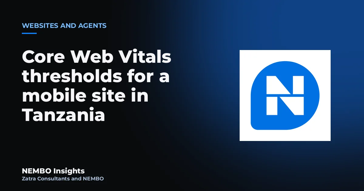 Core Web Vitals thresholds for a mobile site in Tanzania: cover